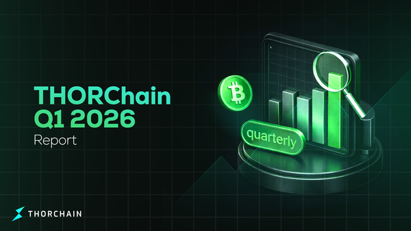 THORChain Quarterly report - Q1 2026