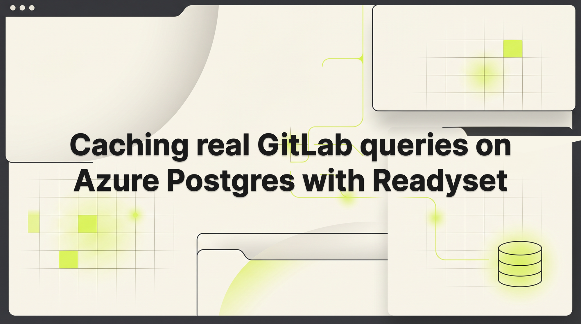 Caching real GitLab queries on Azure Postgres with Readyset