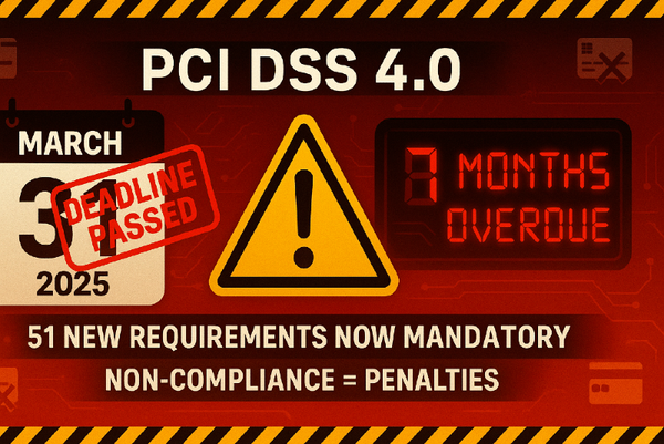 PCI DSS 4.0 Compliance: What Payment Companies Must Know About the March 2025 Deadline
