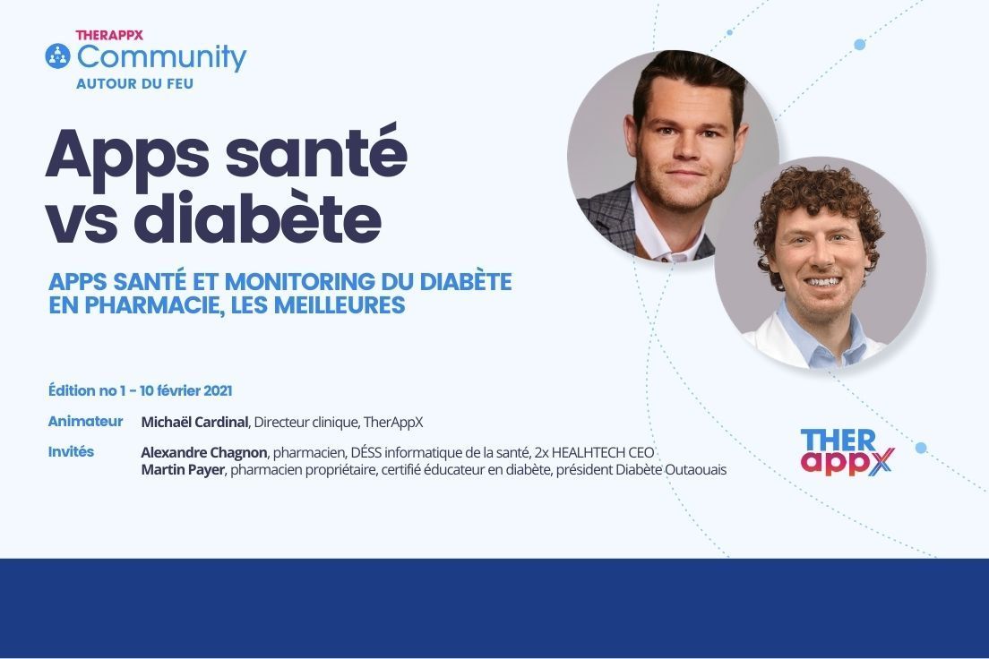 Segment «Autour du feu» 001 - Apps santé et suivi du diabète en pharmacie, les meilleures - FÉV2021