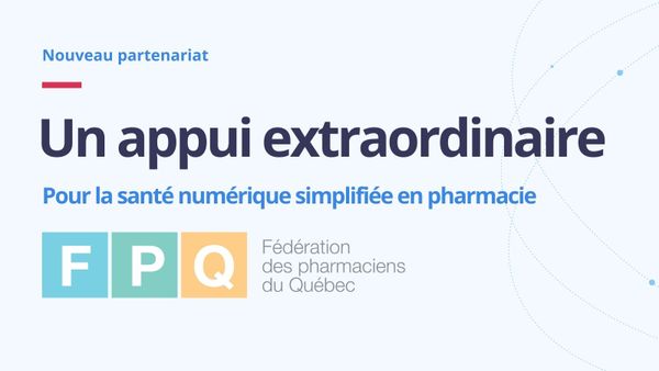 La Fédération des pharmaciens du Québec outille ses membres pour simplifier la santé numérique en pharmacie