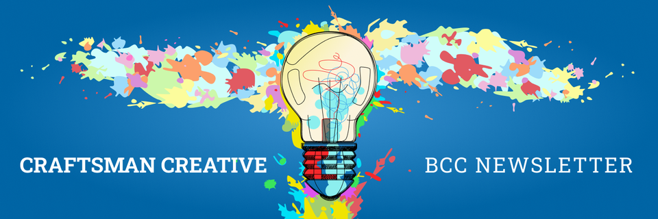 The Craftsman Creative Newsletter