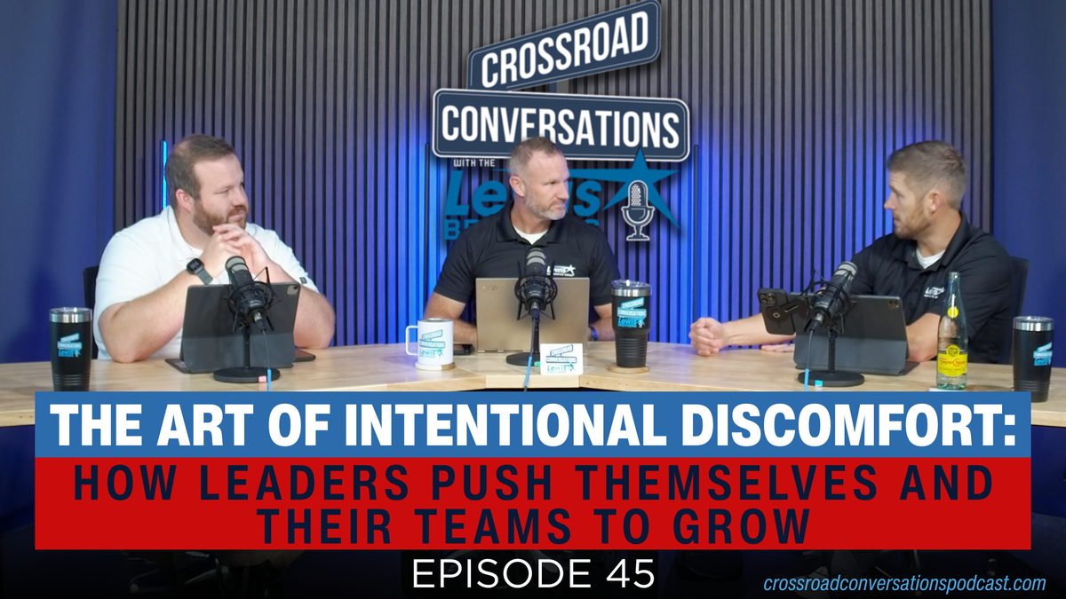 Ep 45 - The Art of Intentional Discomfort: How Leaders Push Themselves and Their Teams to Grow
