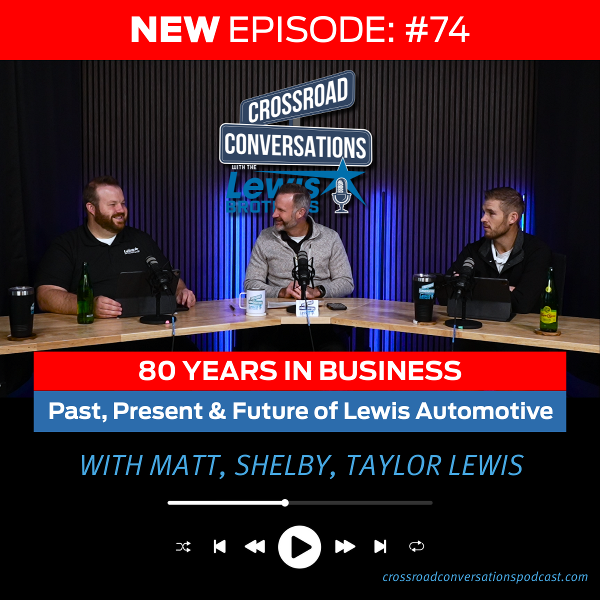 Ep 74 - 80 Years in Business: Past, Present & Future of Lewis Automotive