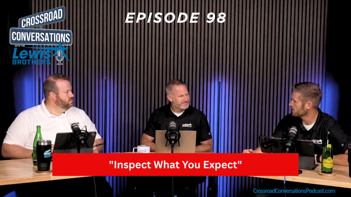 Ep 98 "Inspect what you Expect"