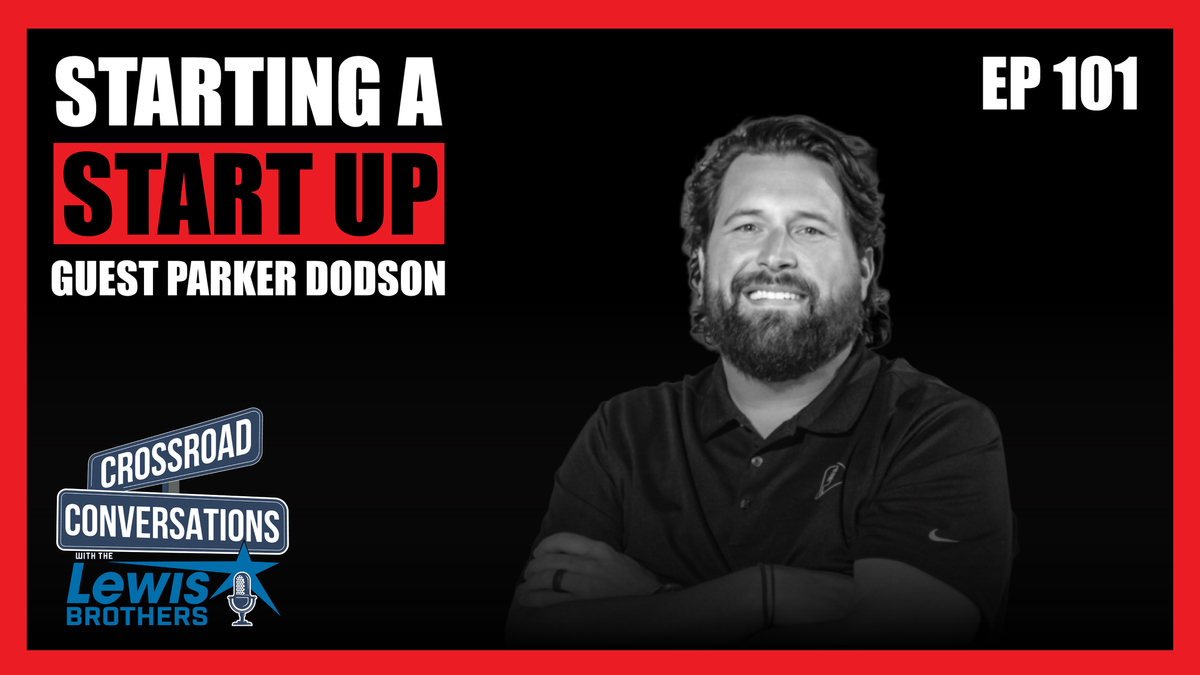 Ep101 "Starting a start up" w Guest Parker Dodson