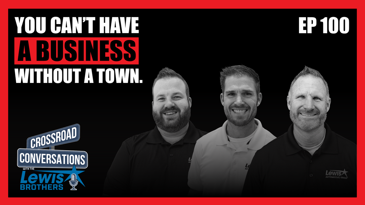 EP100 "You Can't Have a Business Without a Town"