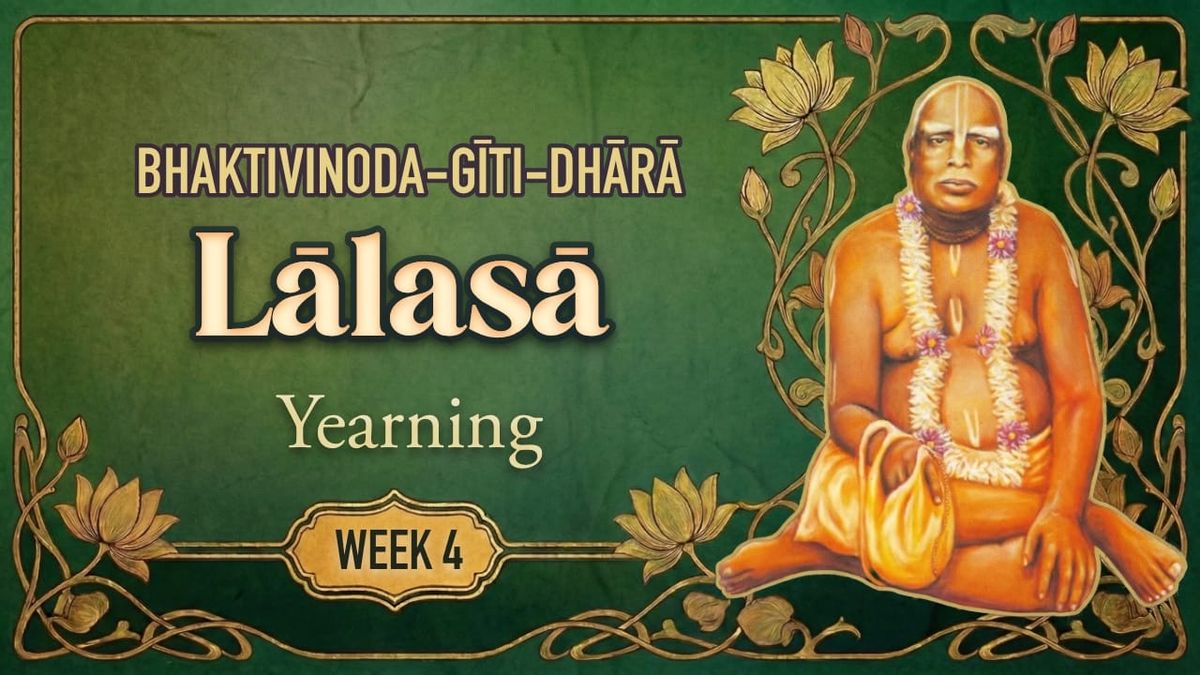 BGD Week 4: The Life of Our Prayers (Lālasā–Yearning)