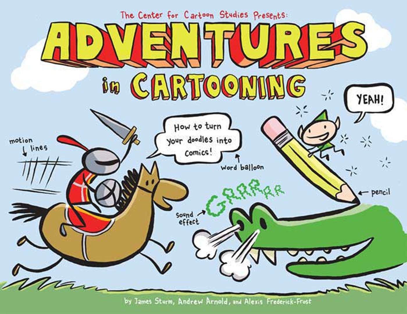 Adventures in Cartooning: how to turn your doodles into comics!