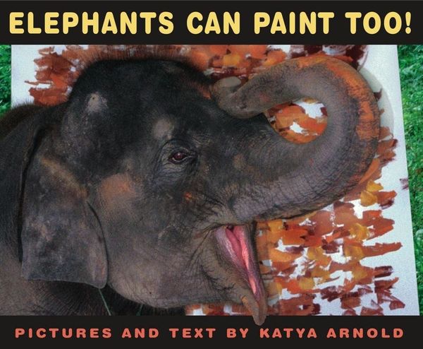Elephants Can Paint, Too!