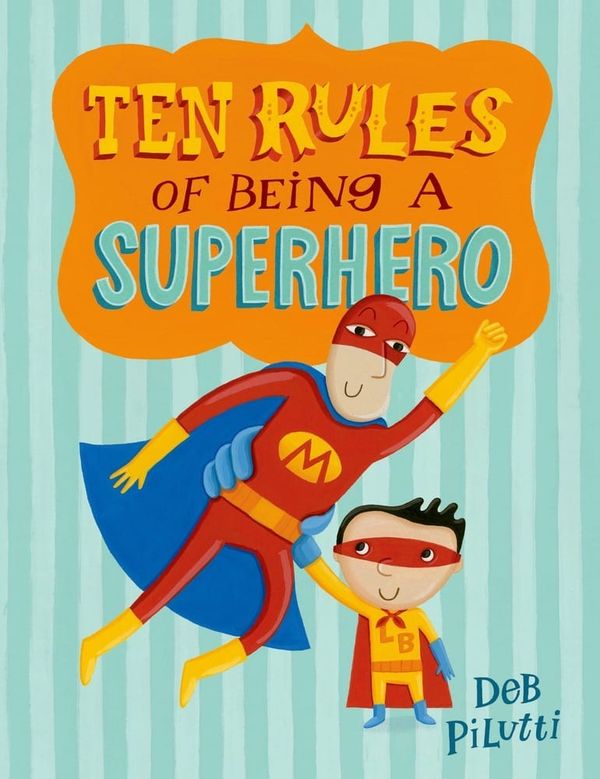 Play It! "Ten Rules of Being a Superhero"