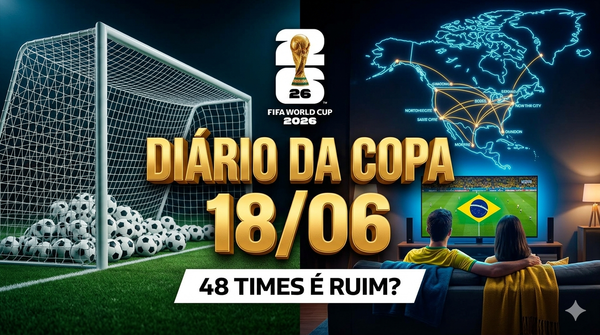 Diário da Copa - 18/06/2026