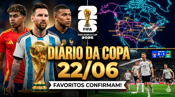 Diário da Copa - 22/06/2026