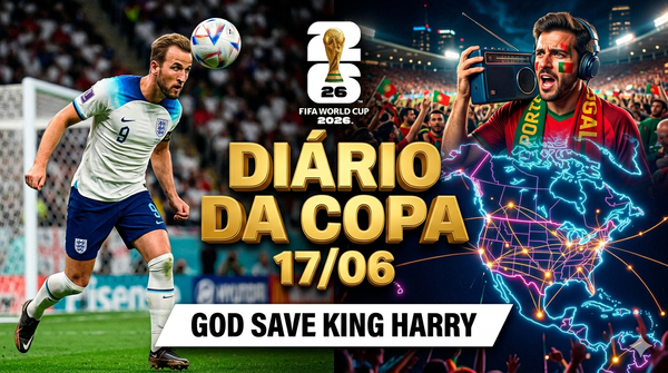 Diário da Copa - 17/06/2026