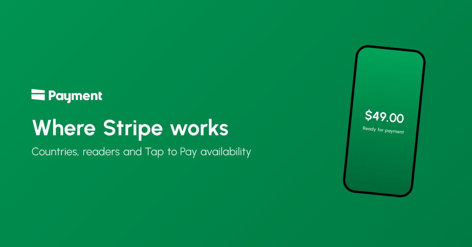 Which countries does Stripe (and the Payment app) work in?