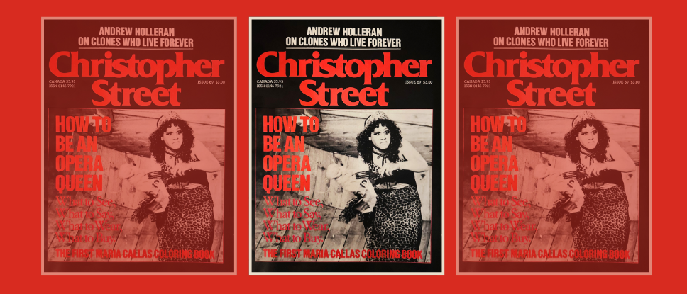 Christopher Street, How to Be an Opera Queen, October 1982.