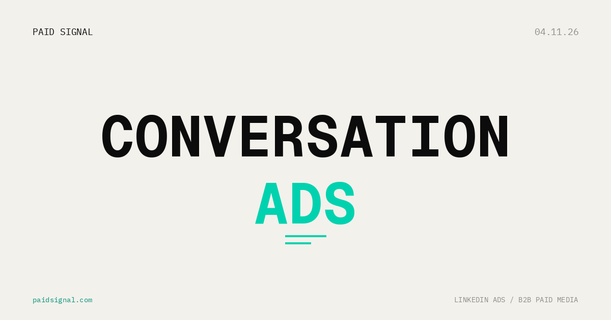 LinkedIn Conversation Ads in 2026: What Still Works and What Doesn't