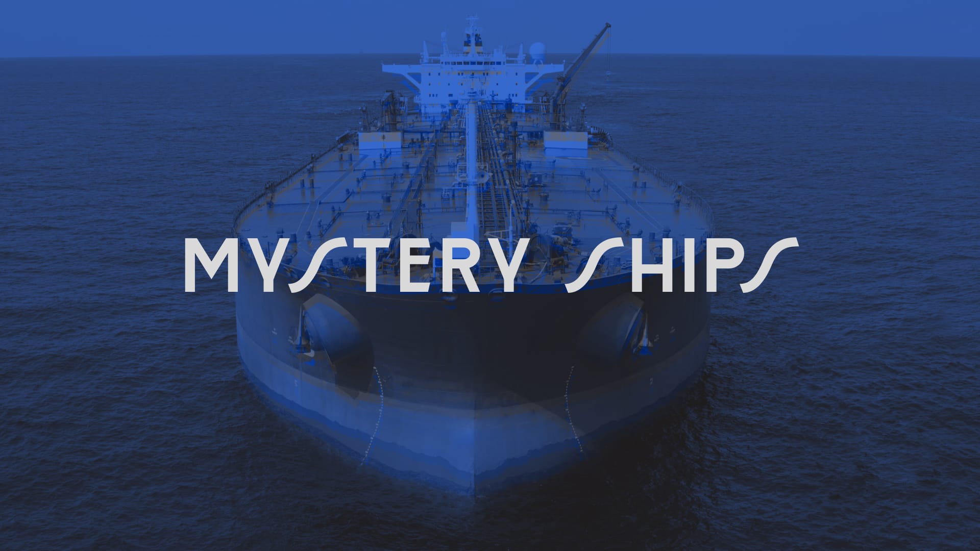 Mystery Ships investigation artwork showing a blue-tinted oil tanker at sea.