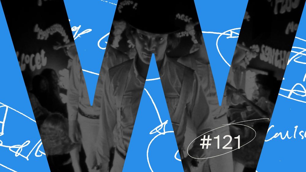 Weekender: What's Your Clockwork Orange Moment?