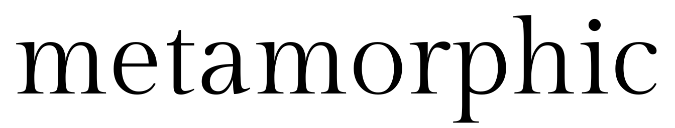Metamorphic