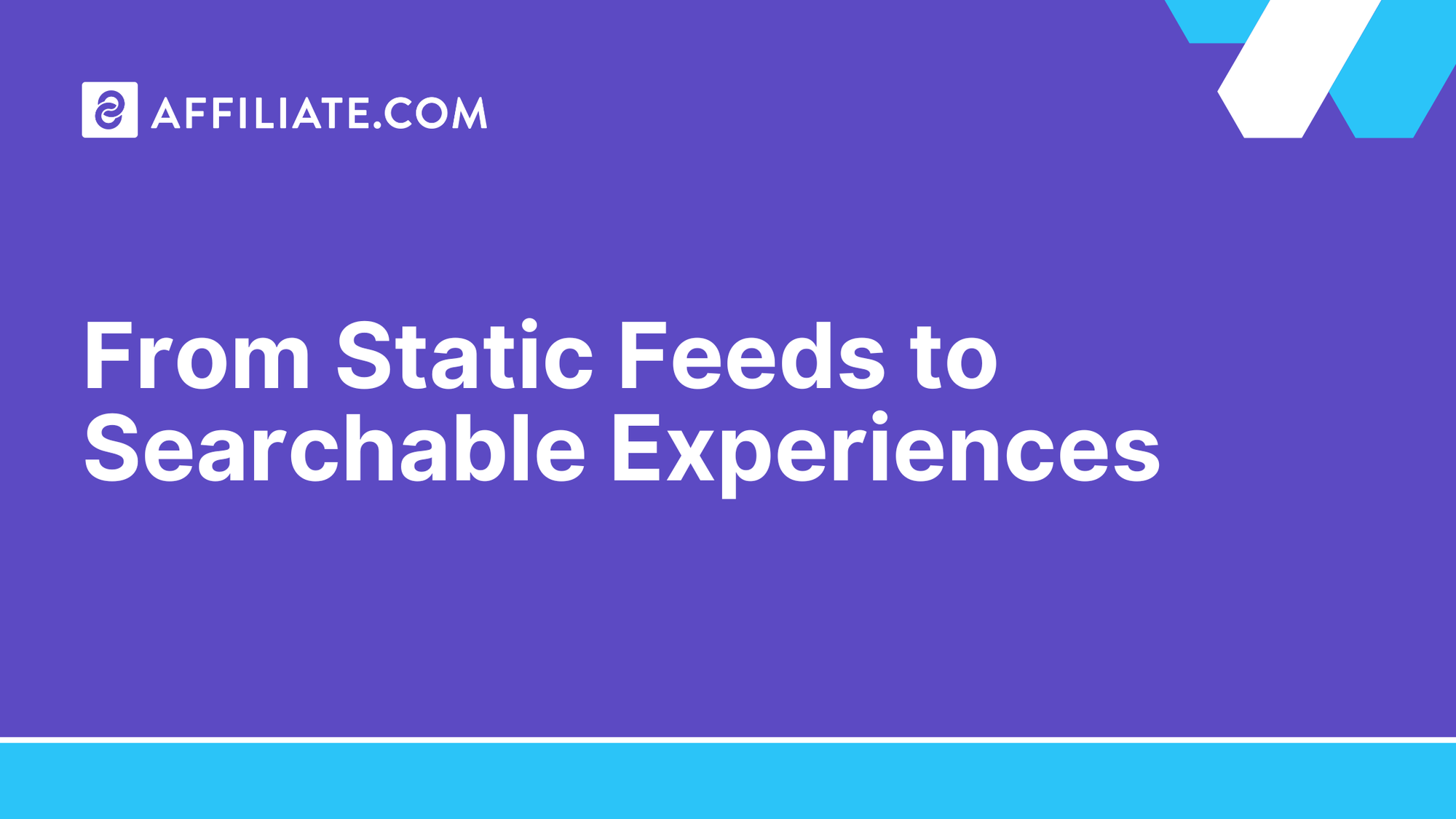 From Static Feeds to Searchable Experiences