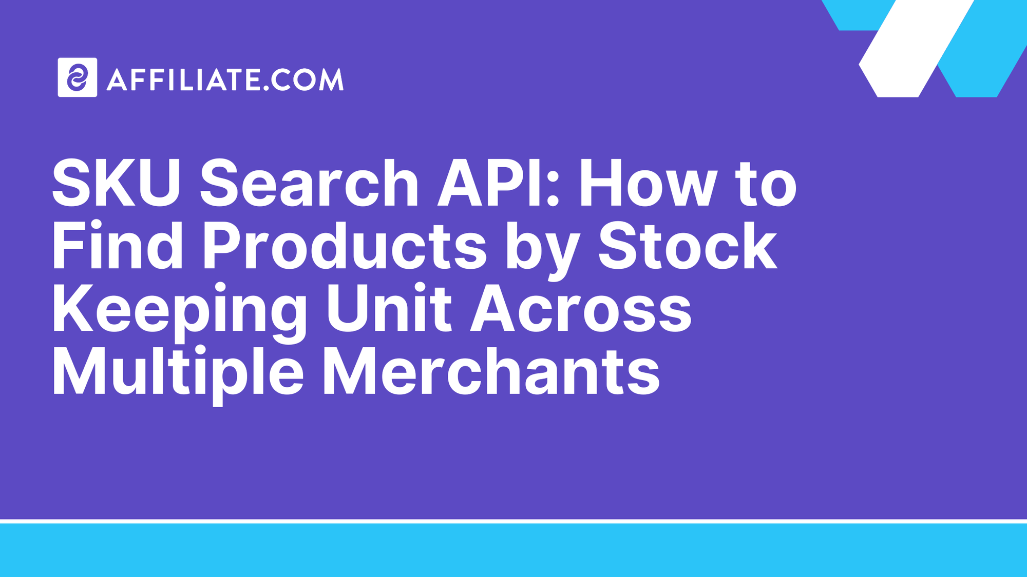 SKU Search API: How to Find Products by Stock Keeping Unit Across Multiple Merchants