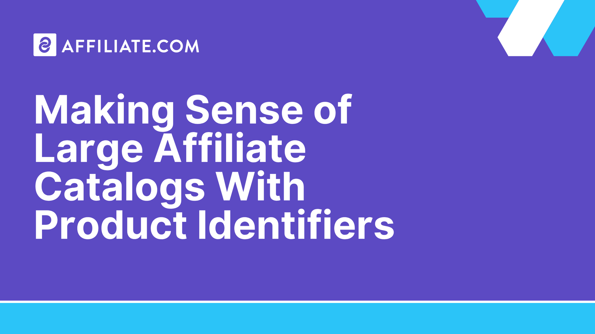 Making Sense of Large Affiliate Catalogs With Product Identifiers
