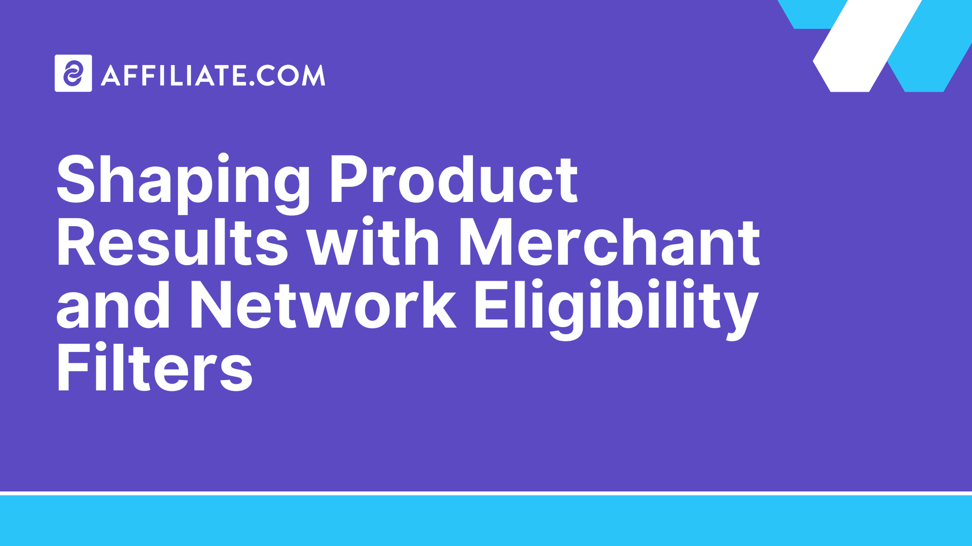 Shaping Product Results with Merchant and Network Eligibility Filters