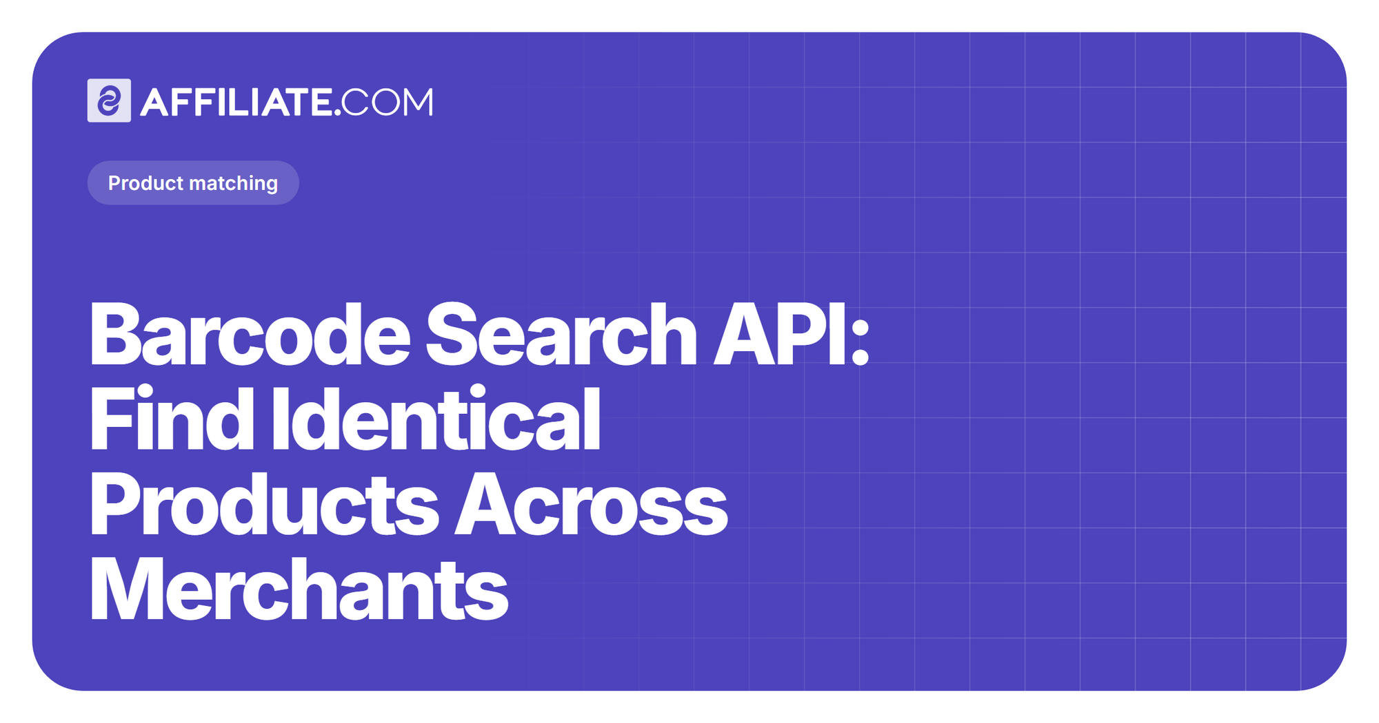 Barcode Search API: Find Identical Products Across Merchants