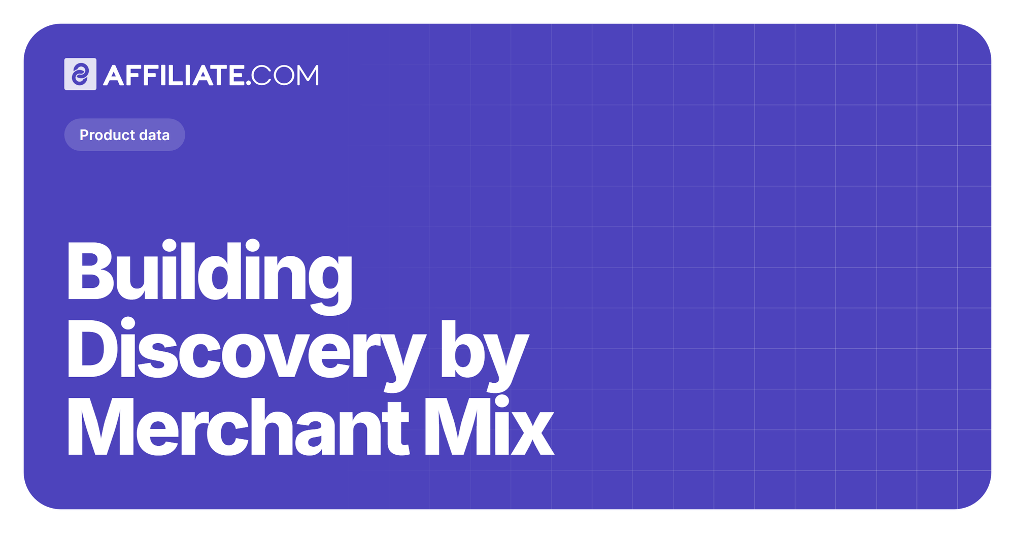 Building Discovery by Merchant Mix