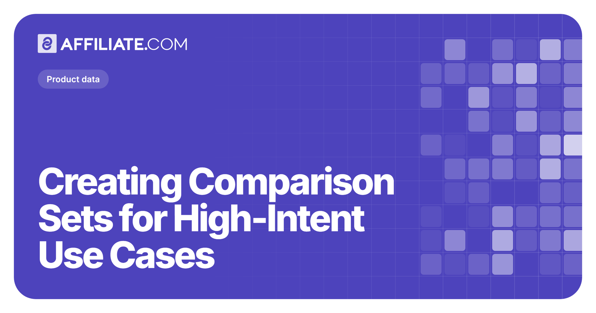 Creating Comparison Sets for High-Intent Use Cases