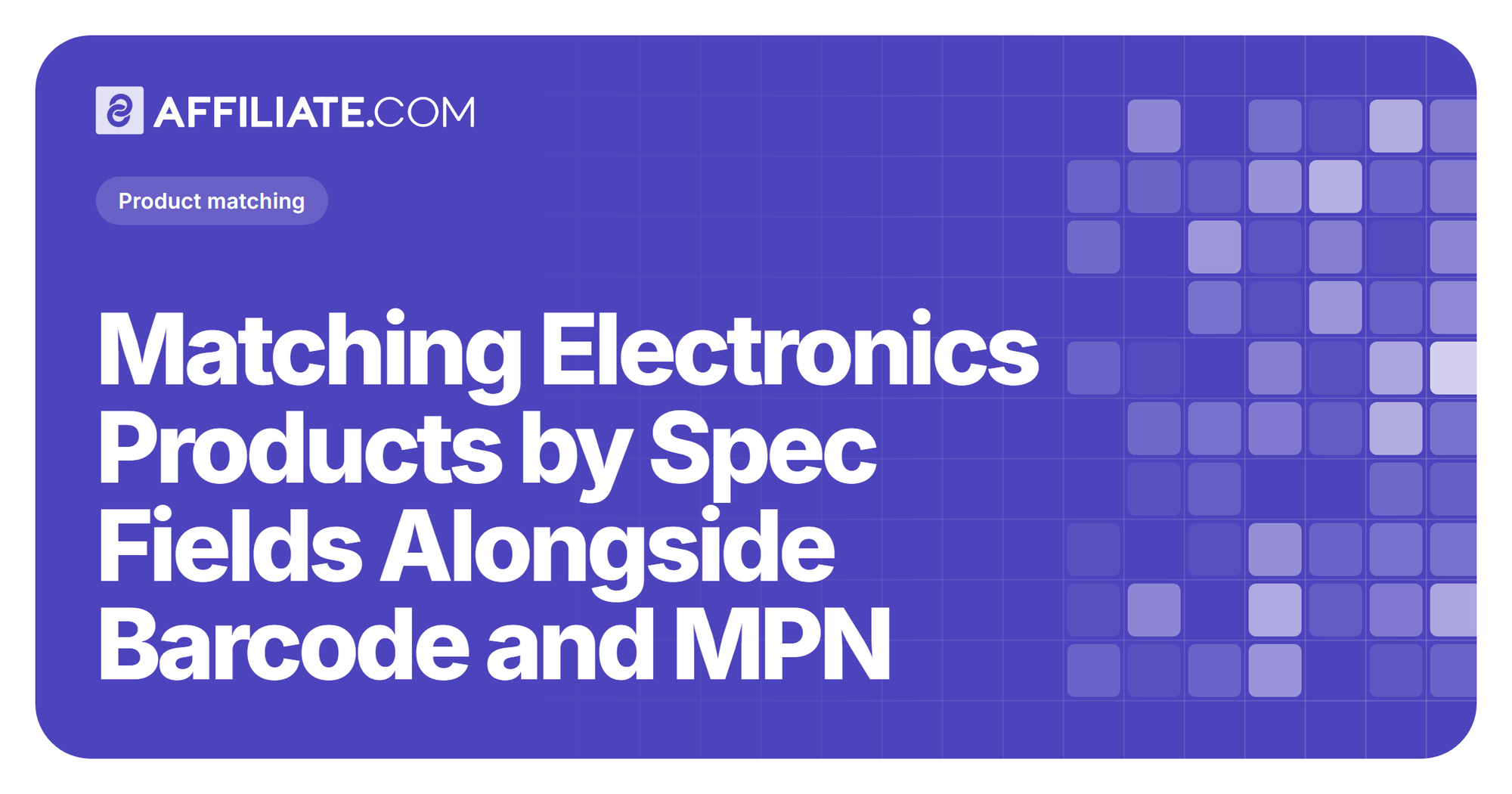 Matching Electronics Products by Spec Fields Alongside Barcode and MPN