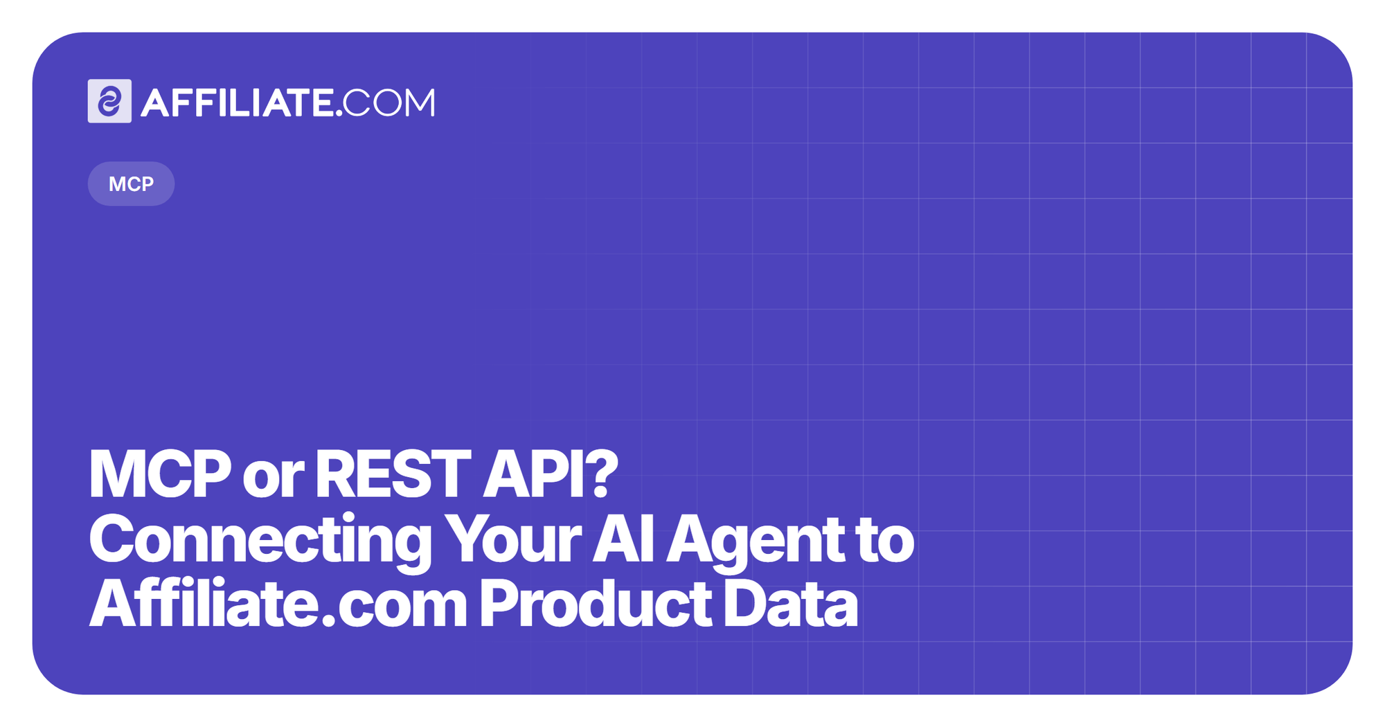 MCP or REST API? Connecting Your AI Agent to Affiliate.com Product Data