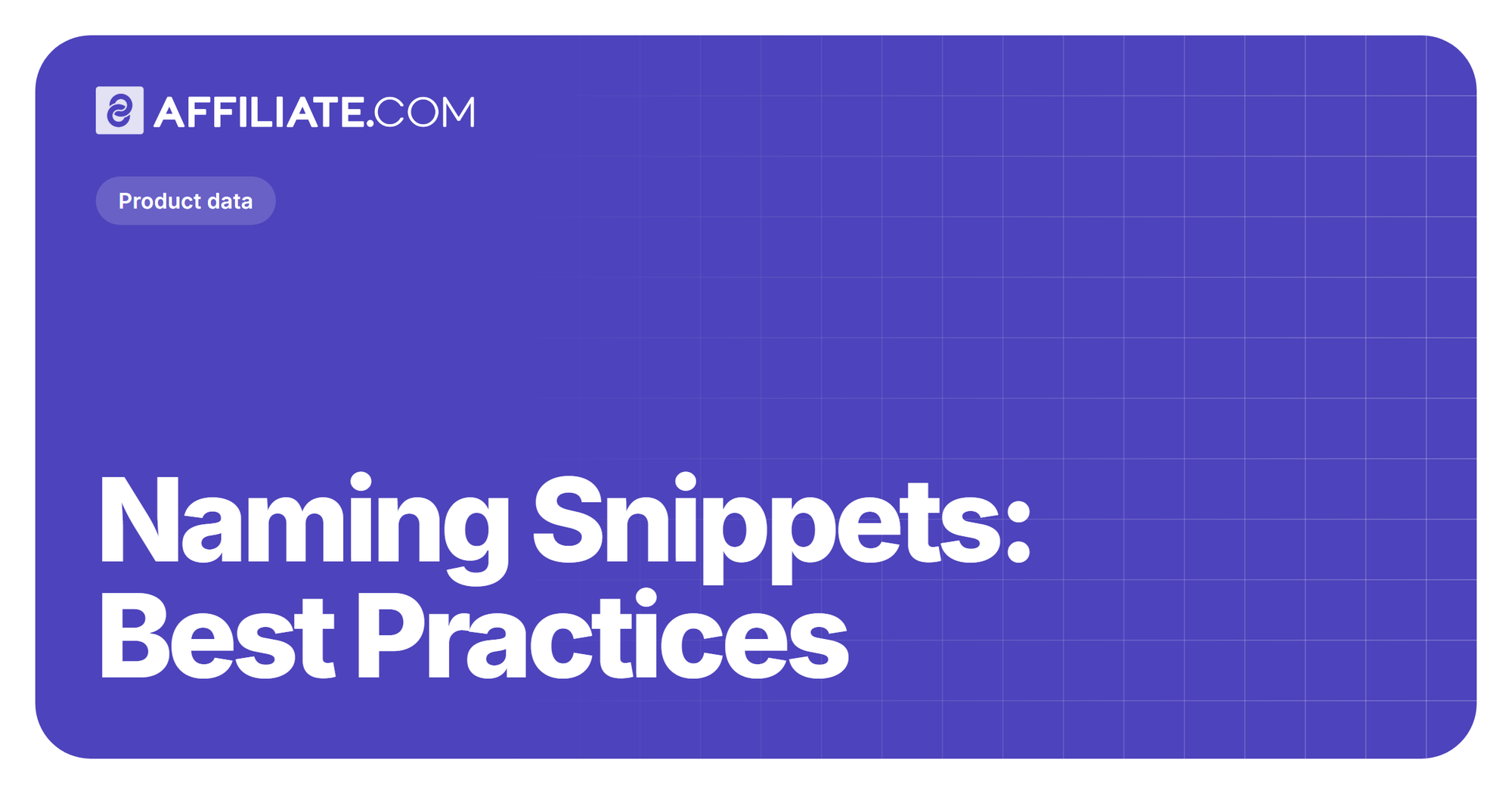 Naming Snippets: Best Practices