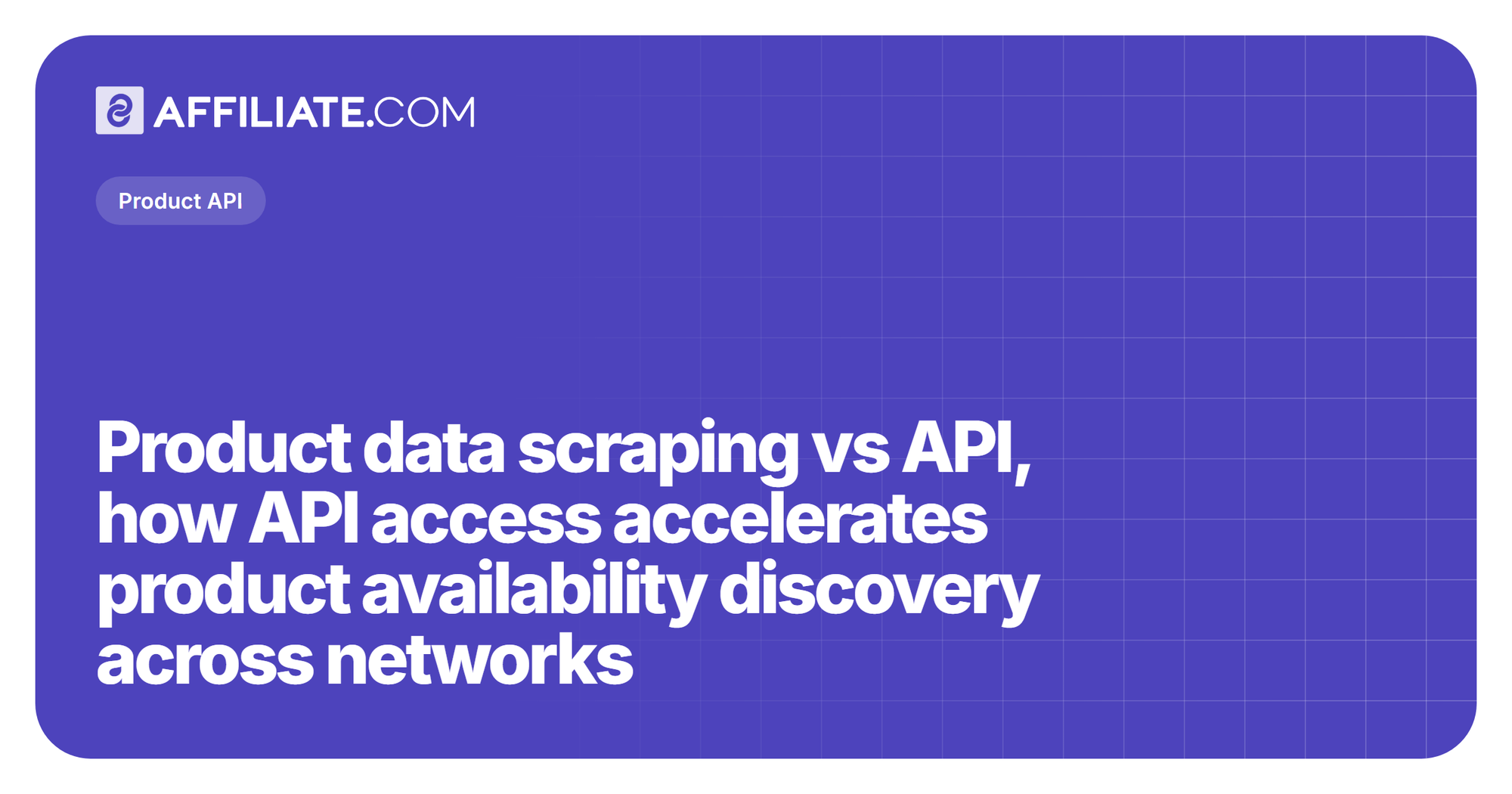 Product data scraping vs API, how API access accelerates product availability discovery across networks