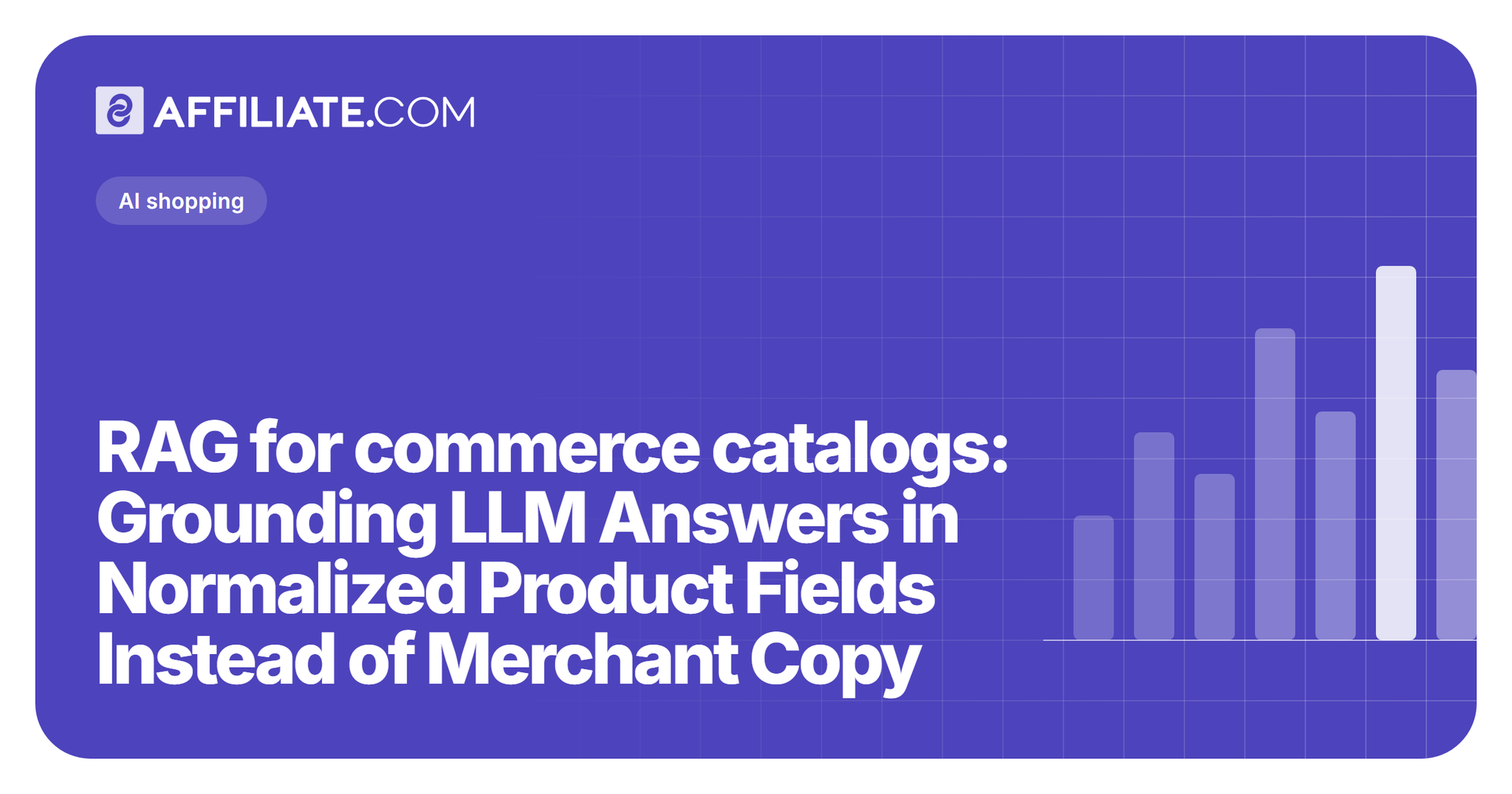 RAG for commerce catalogs: Grounding LLM Answers in Normalized Product Fields Instead of Merchant Copy