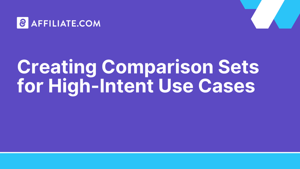 Creating Comparison Sets for High-Intent Use Cases