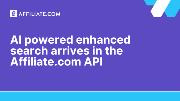 AI powered enhanced search arrives in the Affiliate.com API