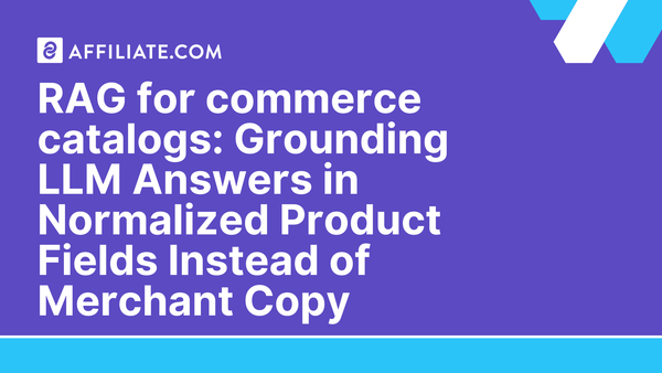 RAG for commerce catalogs: Grounding LLM Answers in Normalized Product Fields Instead of Merchant Copy