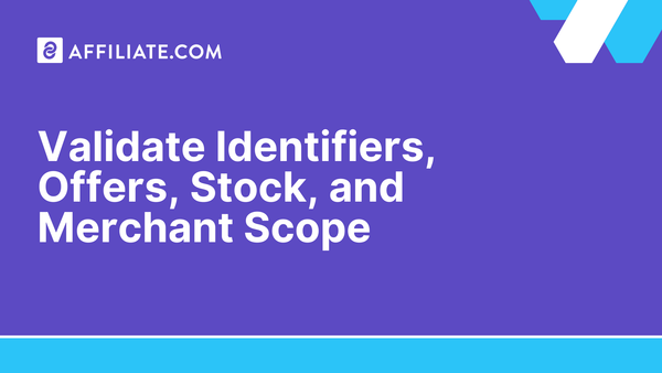 Validate Identifiers, Offers, Stock, and Merchant Scope
