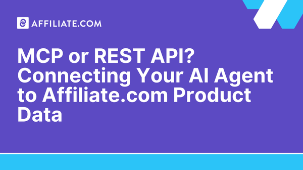 MCP or REST API? Connecting Your AI Agent to Affiliate.com Product Data