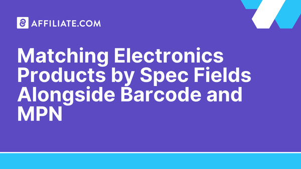 Matching Electronics Products by Spec Fields Alongside Barcode and MPN