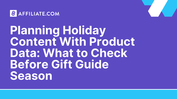 Planning Holiday Content With Product Data: What to Check Before Gift Guide Season
