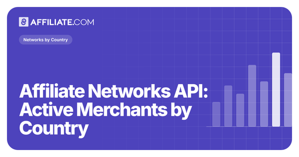 Affiliate Networks API: Active Merchants by Country