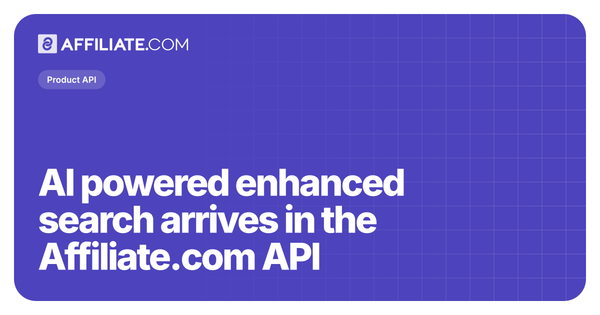 AI powered enhanced search arrives in the Affiliate.com API