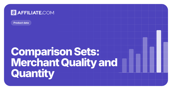 Comparison Sets: Merchant Quality and Quantity