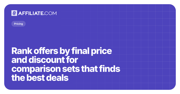 Rank offers by final price and discount for comparison sets that finds the best deals