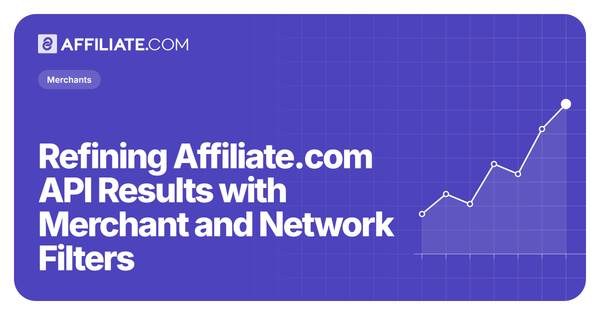 Refining Affiliate.com API Results with Merchant and Network Filters