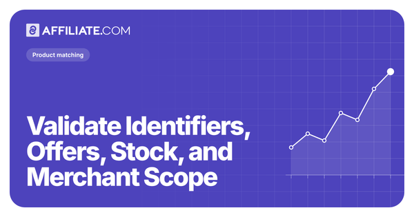 Validate Identifiers, Offers, Stock, and Merchant Scope