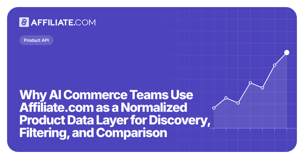 Why AI Commerce Teams Use Affiliate.com as a Normalized Product Data Layer for Discovery, Filtering, and Comparison